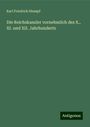 Karl Friedrich Stumpf: Die Reichskanzler vornehmlich des X., XI. und XII. Jahrhunderts, Buch