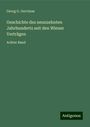 Georg G. Gervinus: Geschichte des neunzehnten Jahrhunderts seit den Wiener Verträgen, Buch