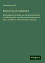 Julius Petzholdt: Bibliotheca Bibliographica, Buch