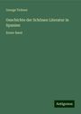 George Ticknor: Geschichte der Schönen Literatur in Spanien, Buch