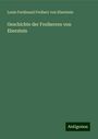 Louis Ferdinand Freiherr Von Eberstein: Geschichte der Freiherren von Eberstein, Buch