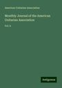 American Unitarian Association: Monthly Journal of the American Unitarian Association, Buch