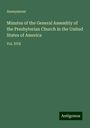 Anonymous: Minutes of the General Assembly of the Presbyterian Church in the United States of America, Buch