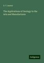 D. T. Ansted: The Applications of Geology to the Arts and Manufactures, Buch