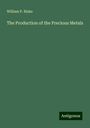 William P. Blake: The Production of the Precious Metals, Buch