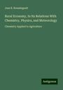 Jean B. Boussingault: Rural Economy, In Its Relations With Chemistry, Physics, and Meteorology, Buch