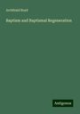 Archibald Boyd: Baptism and Baptismal Regeneration, Buch