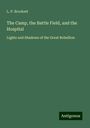 L. P. Brockett: The Camp, the Battle Field, and the Hospital, Buch