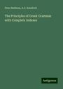 Peter Bullions: The Principles of Greek Grammar with Complete Indexes, Buch