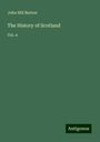 John Hill Burton: The History of Scotland, Buch