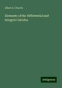 Albert E. Church: Elements of the Differential and Integral Calculus, Buch