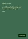 Oswald Cockayne: Leechdoms, Wortcunning, and Starcraft of Early England, Buch