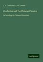 J. L. Confucius: Confucius and the Chinese Classics, Buch