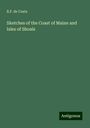 B. F. De Costa: Sketches of the Coast of Maine and Isles of Shoals, Buch