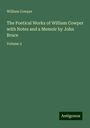 William Cowper: The Poetical Works of William Cowper with Notes and a Memoir by John Bruce, Buch