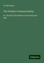 Orville Dewey: The Problem of Human Destiny, Buch