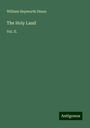 William Hepworth Dixon: The Holy Land, Buch