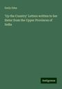 Emily Eden: 'Up the Country' Letters written to her Sister from the Upper Provinces of India, Buch