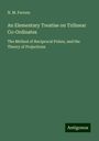 N. M. Ferrers: An Elementary Treatise on Trilinear Co-Ordinates, Buch