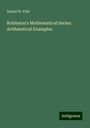 Daniel W. Fish: Robinson's Mathematical Series: Arithmetical Examples, Buch