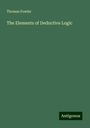 Thomas Fowler: The Elements of Deductive Logic, Buch