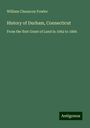 William Chauncey Fowler: History of Durham, Connecticut, Buch