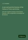 J. E. Frobisher: A new and practical System of the Culture of Voice and Action, Buch