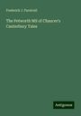 Frederick J. Furnivall: The Petworth MS of Chaucer's Canterbury Tales, Buch