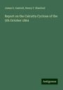 James E. Gastrell: Report on the Calcutta Cyclone of the 5th October 1864, Buch