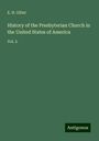 E. H. Gillet: History of the Presbyterian Church in the United States of America, Buch