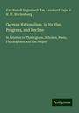 Karl Rudolf Hagenbach: German Rationalism, in Its Rise, Progress, and Decline, Buch