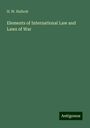 H. W. Halleck: Elements of International Law and Laws of War, Buch