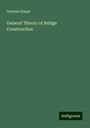 Herman Haupt: General Theory of Bridge Construction, Buch