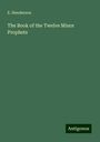 E. Henderson: The Book of the Twelve Minor Prophets, Buch