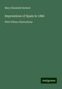 Mary Elizabeth Herbert: Impressions of Spain in 1866, Buch