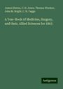 James Hinton: A Year-Book of Medicine, Surgery, and their, Allied Sciences for 1863, Buch