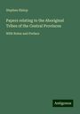 Stephen Hislop: Papers relating to the Aboriginal Tribes of the Central Provinces, Buch