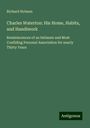 Richard Hobson: Charles Waterton: His Home, Habits, and Handiwork, Buch