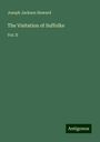 Joseph Jackson Howard: The Visitation of Suffolke, Buch