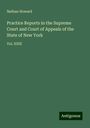 Nathan Howard: Practice Reports in the Supreme Court and Court of Appeals of the State of New York, Buch