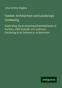 John Arthur Hughes: Garden Architecture and Landscape Gardening, Buch