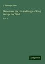 J. Heneage Jesse: Memoirs of the Life and Reign of King George the Third, Buch