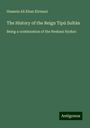 Hussein Ali Khan Kirmani: The History of the Reign Tipú Sultán, Buch