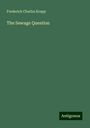 Frederick Charles Krepp: The Sewage Question, Buch