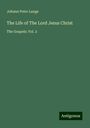 Johann Peter Lange: The Life of The Lord Jesus Christ, Buch