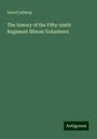 David Lathrop: The history of the Fifty-ninth Regiment Illinois Volunteers, Buch