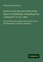 Philip Henry Lawrence: Extracts from the Court Rolls of the Manor of Wimbledon, Extending from 1 Edward IV. to A.D. 1864, Buch