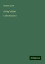 Charles Lever: A Day's Ride, Buch