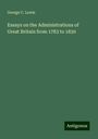 George C. Lewis: Essays on the Administrations of Great Britain from 1783 to 1830, Buch