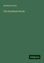 Abraham Lincoln: The Presidents Words, Buch